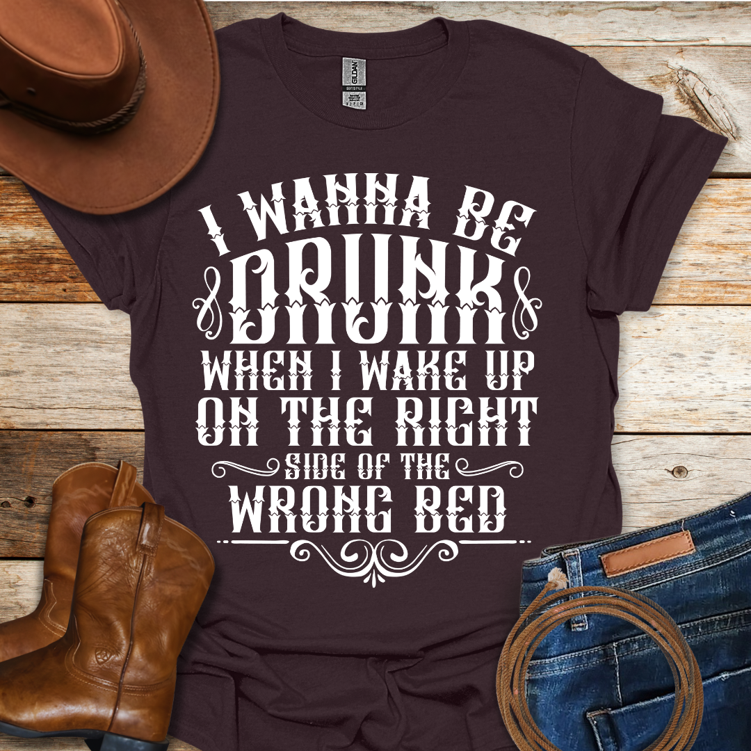 Wanna Be Drunk T-Shirt