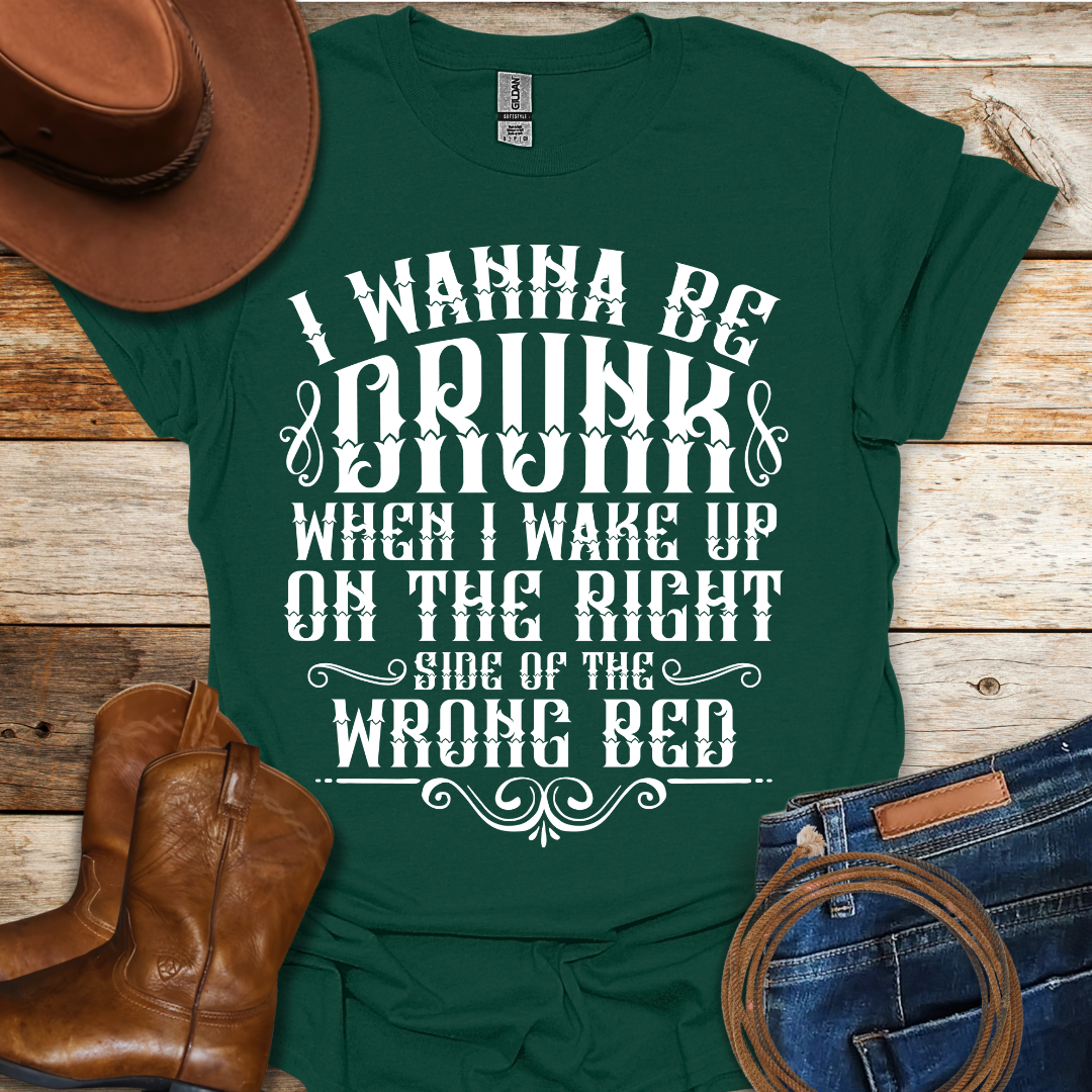 Wanna Be Drunk T-Shirt