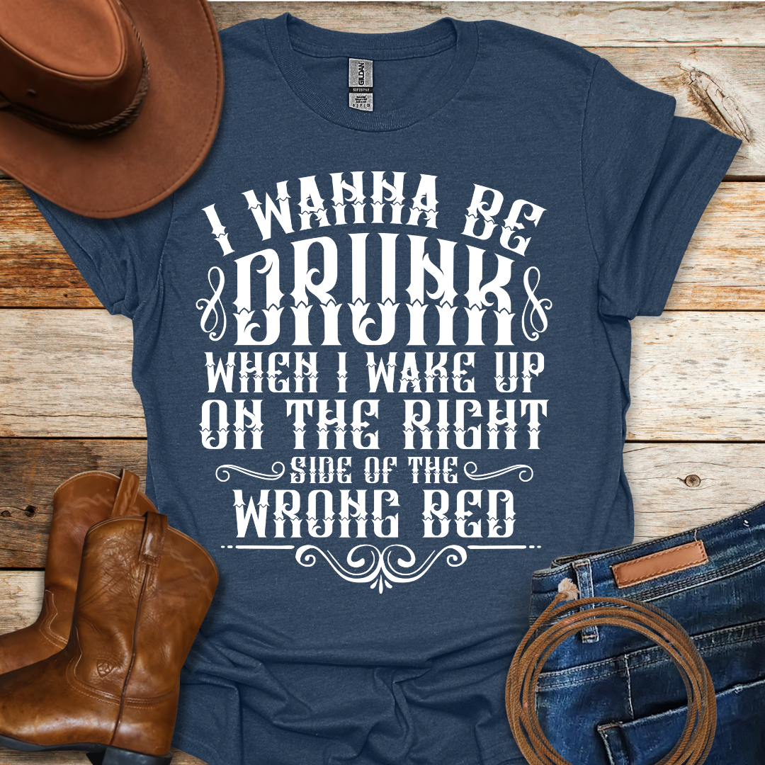 Wanna Be Drunk T-Shirt