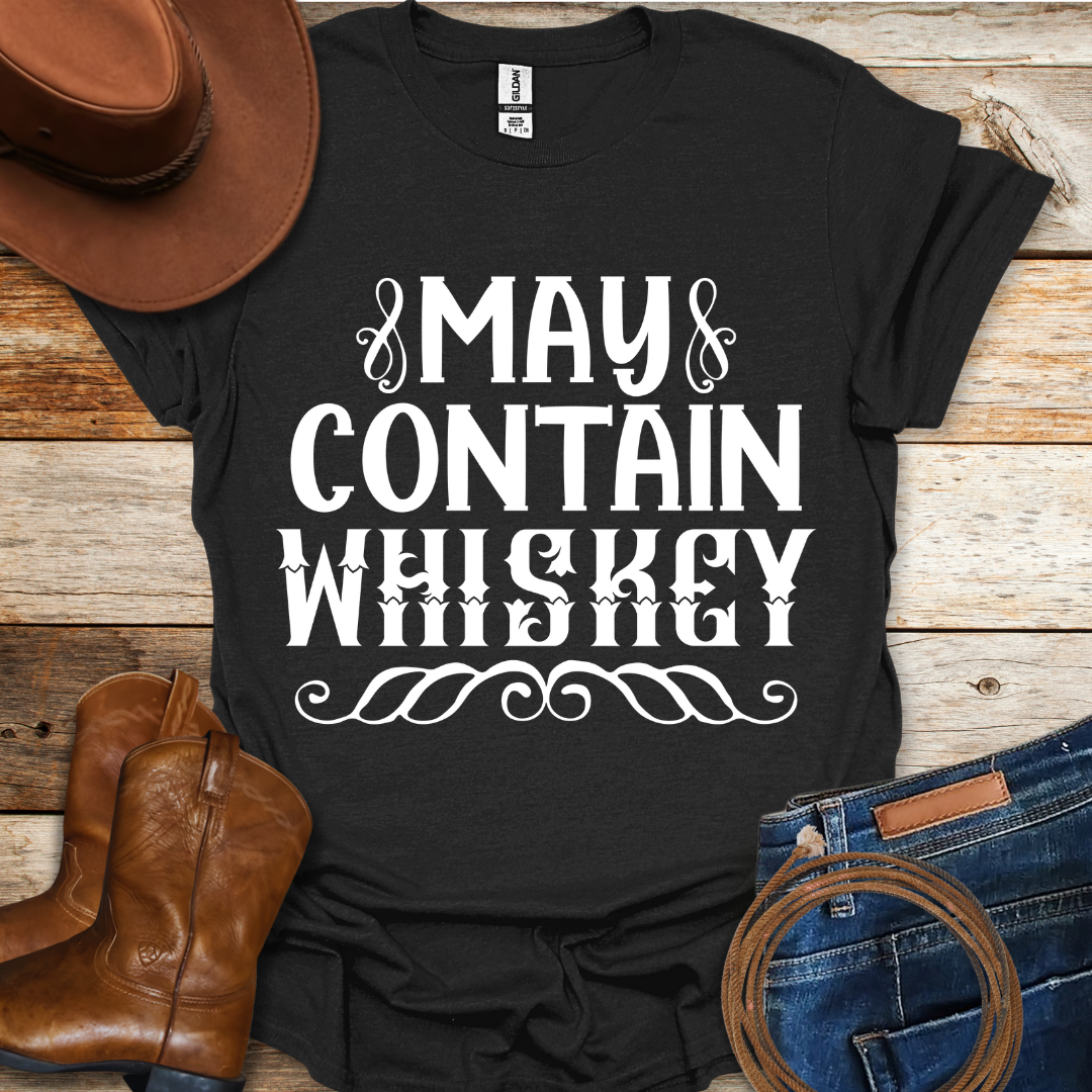May Contain Whiskey T-Shirt