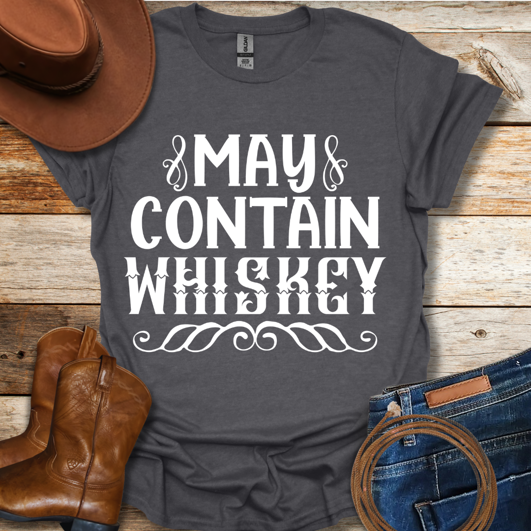 May Contain Whiskey T-Shirt