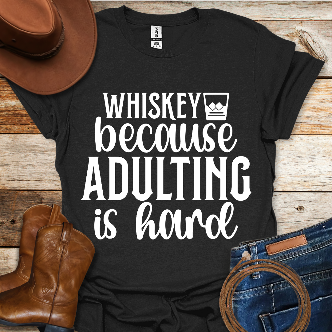 Adulting is Hard T-Shirt