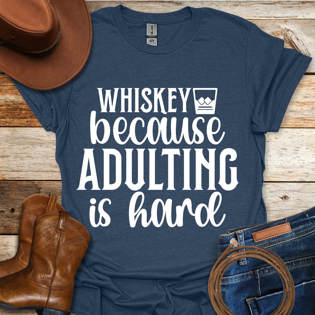 Adulting is Hard T-Shirt