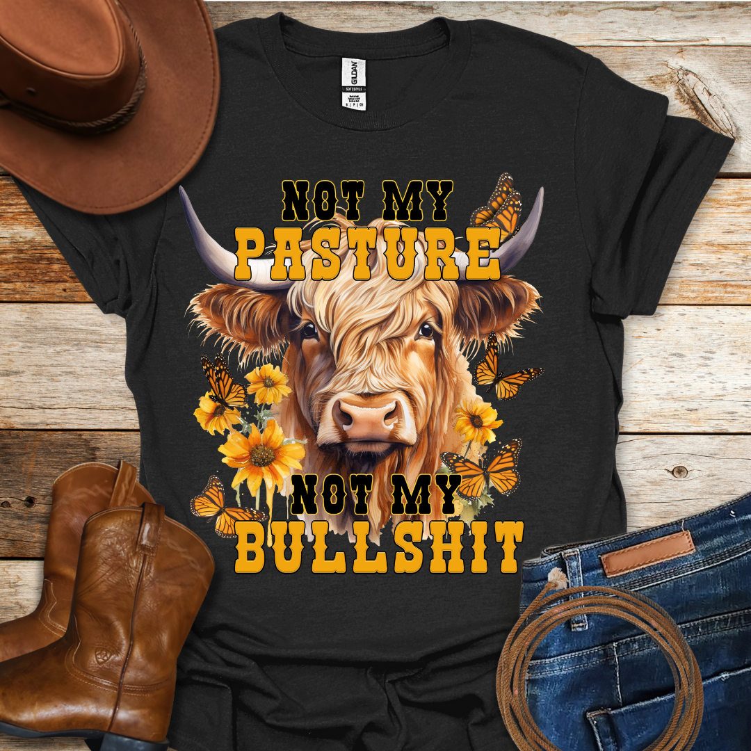 Not My Pasture T-Shirt