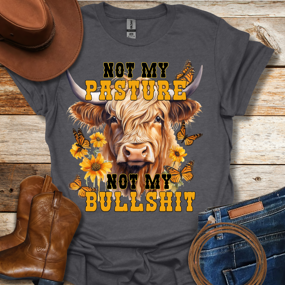 Not My Pasture T-Shirt
