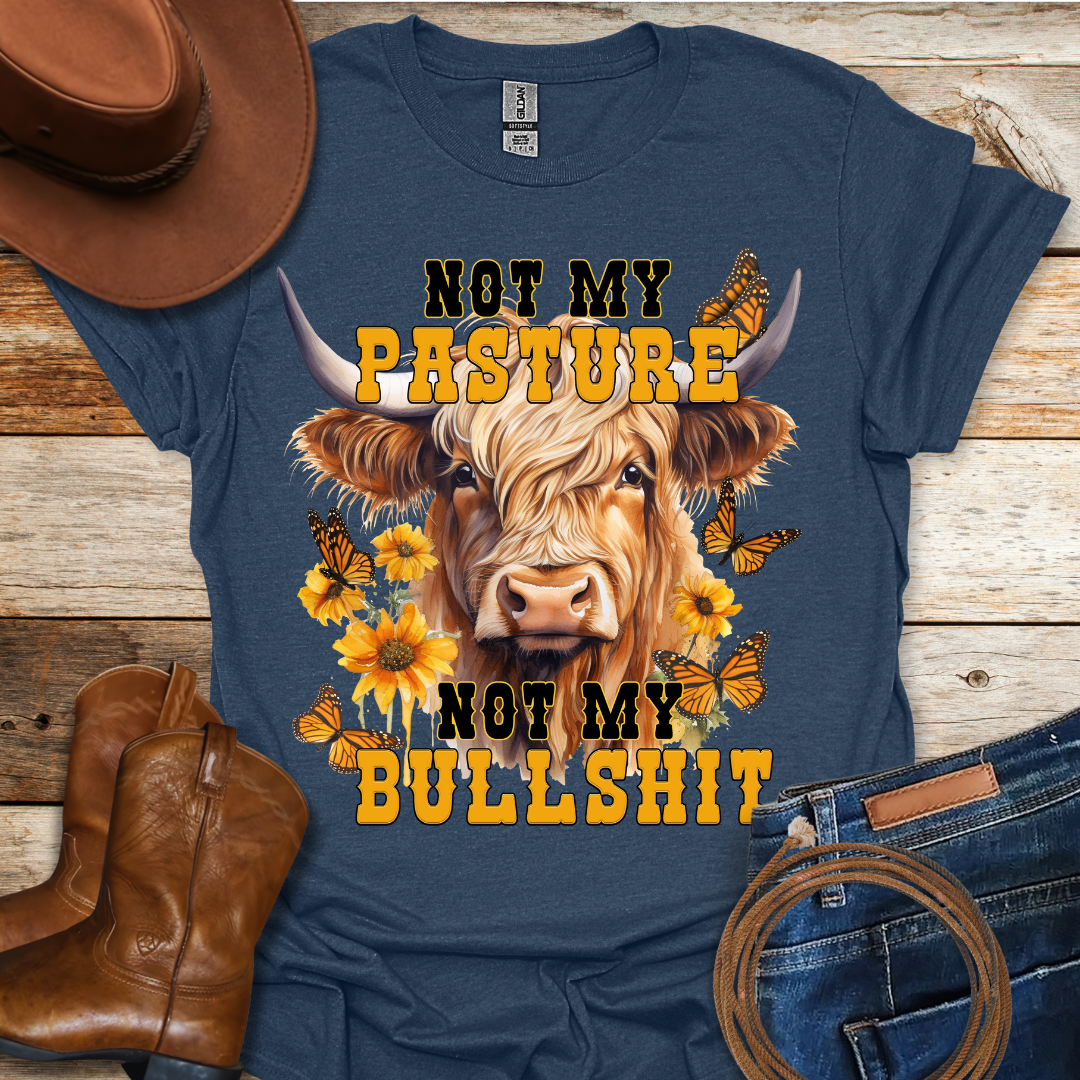 Not My Pasture T-Shirt
