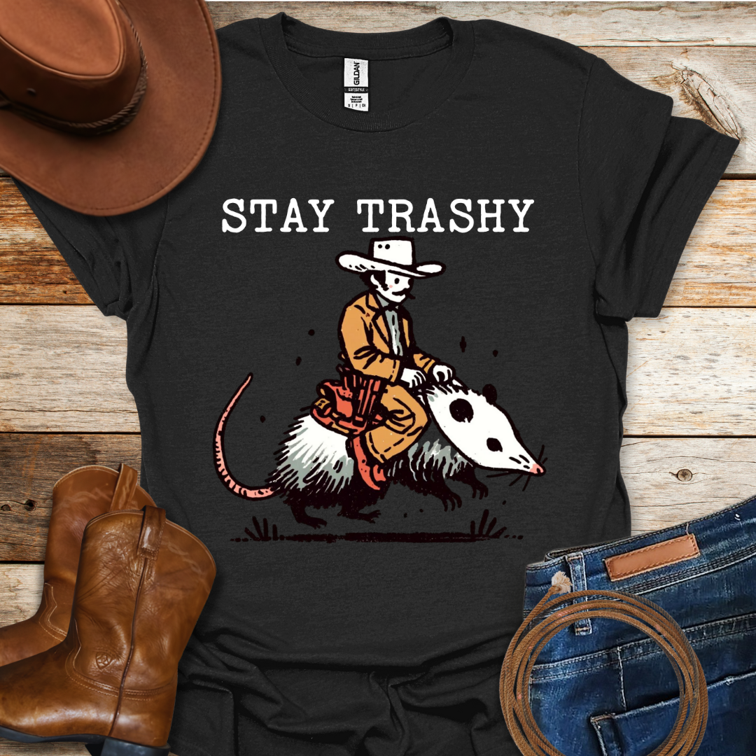 Stay Trashy T-Shirt