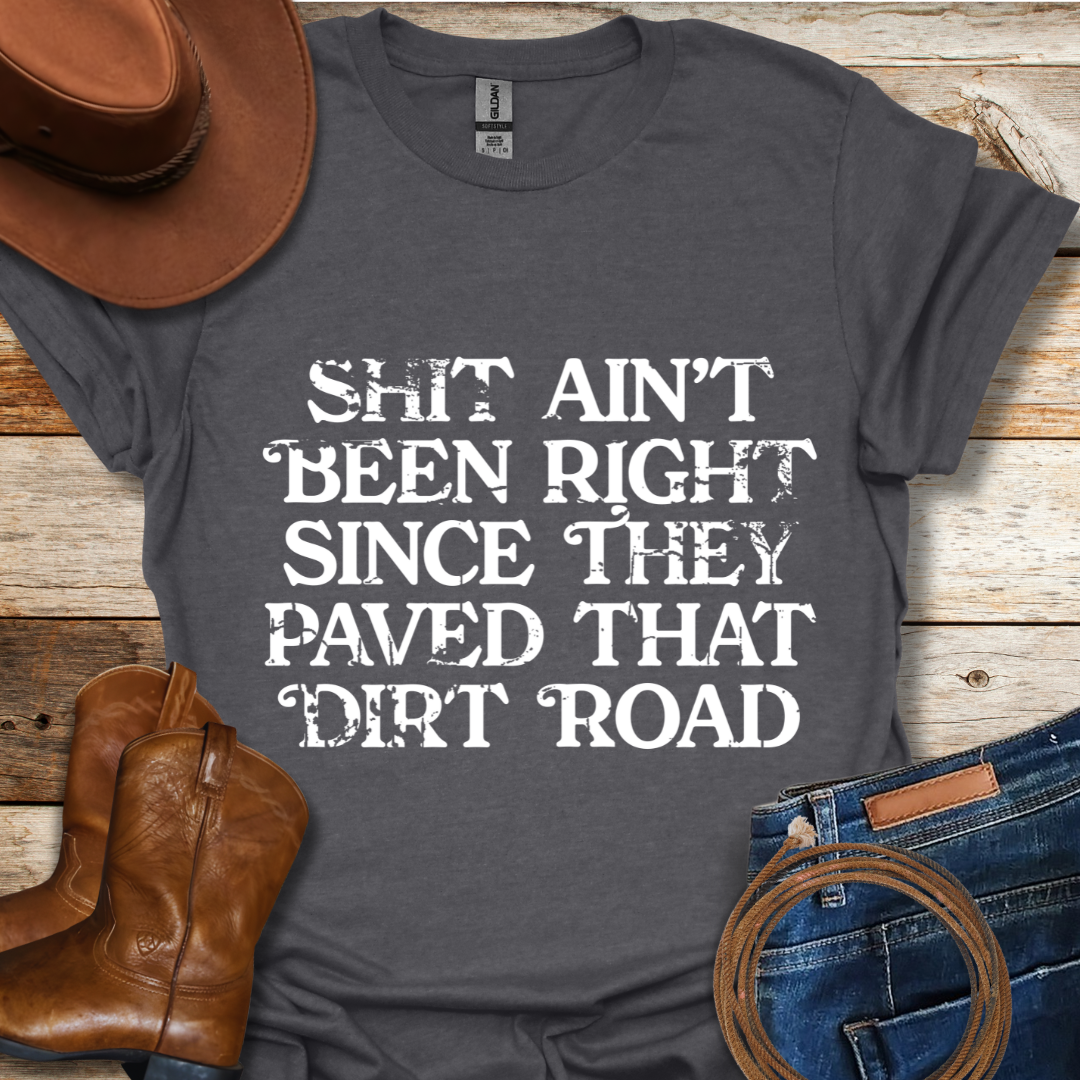 Aint Been Right T-Shirt