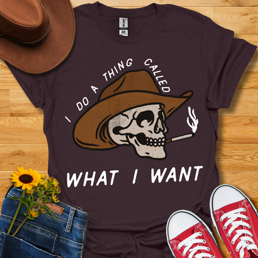 What I Want T-Shirt