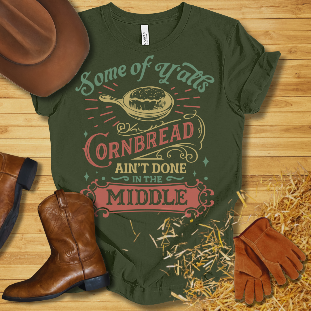 Cornbread Ain't Done T-Shirt (Colored Edition)