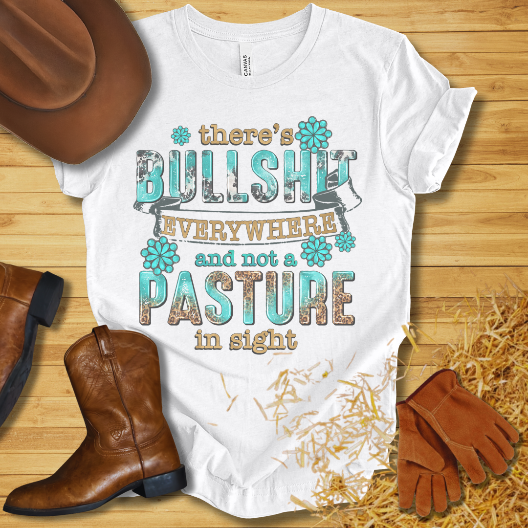 There's BS Everywhere T-Shirt