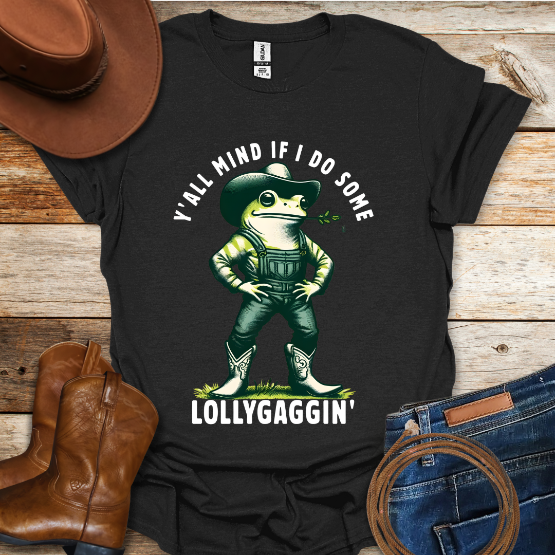 Lollygaggin T-Shirt