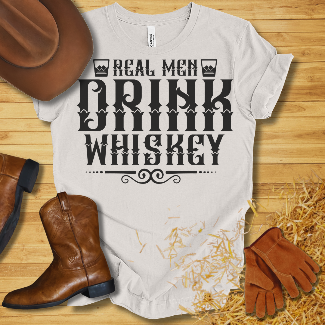 Real Men Drink Whiskey T-Shirt