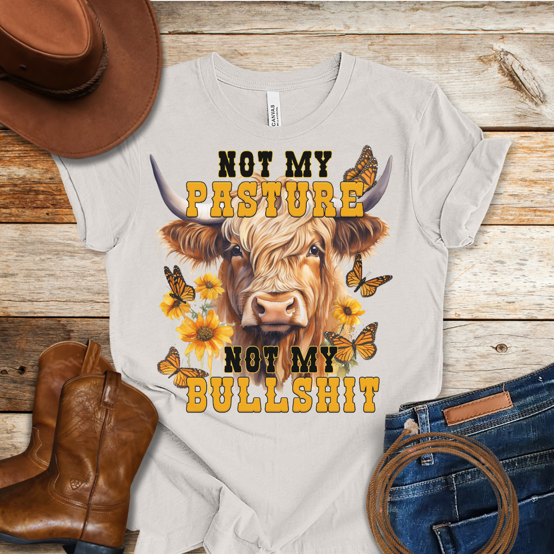 Not My Pasture T-Shirt