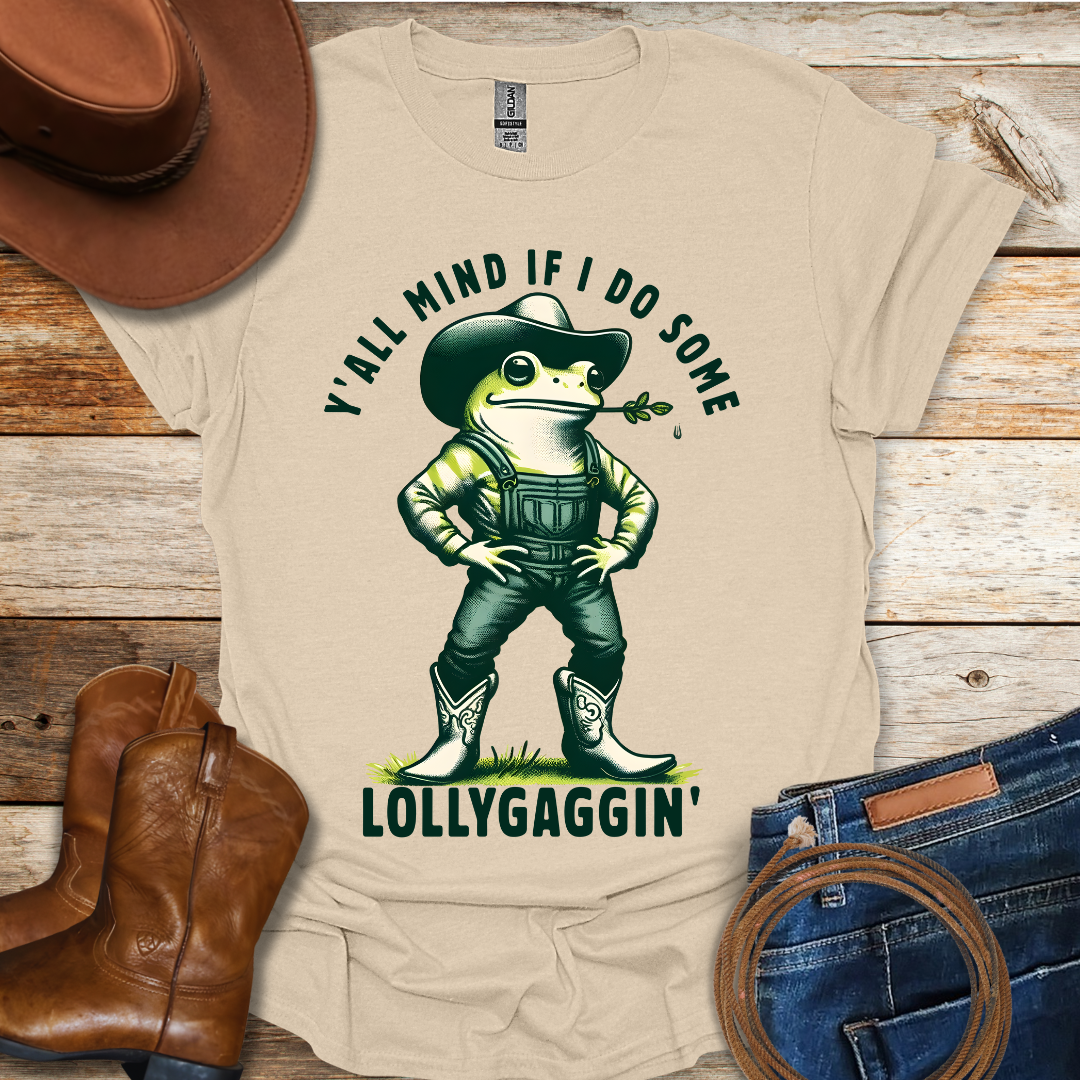 Lollygaggin T-Shirt