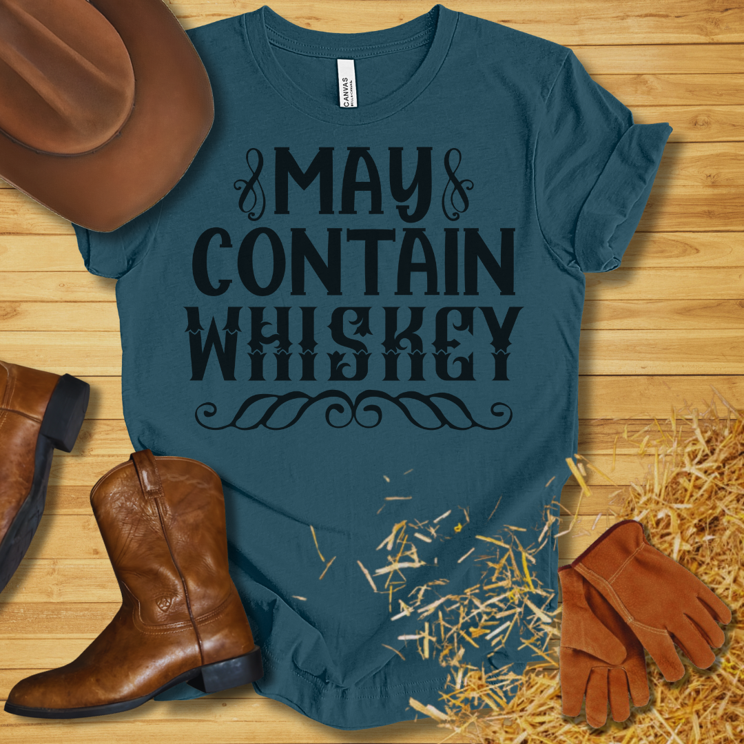 May Contain Whiskey T-Shirt