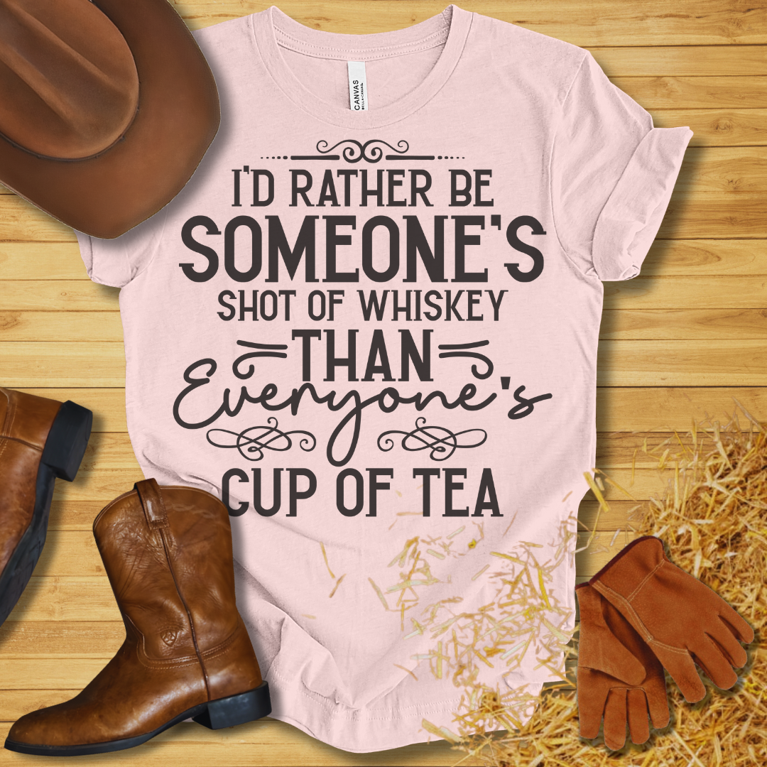 Someone's Shot of Whiskey T-Shirt