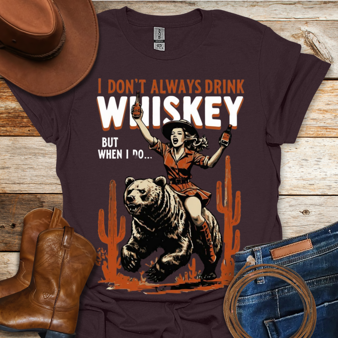 When I Drink Whiskey T-Shirt