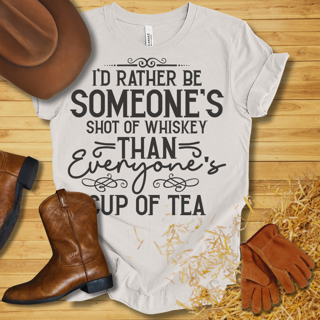 Someone's Shot of Whiskey T-Shirt