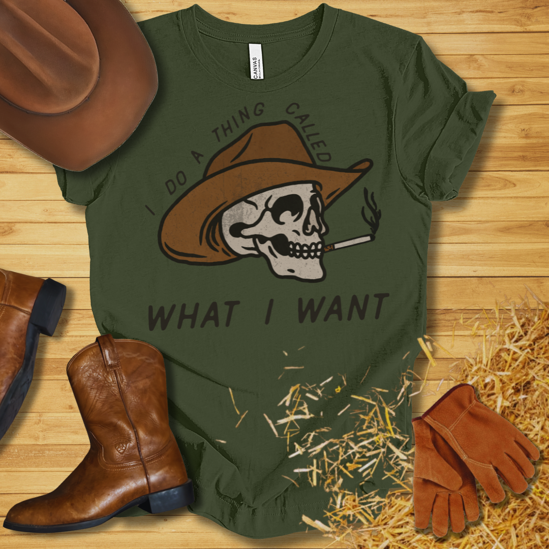 What I Want T-Shirt