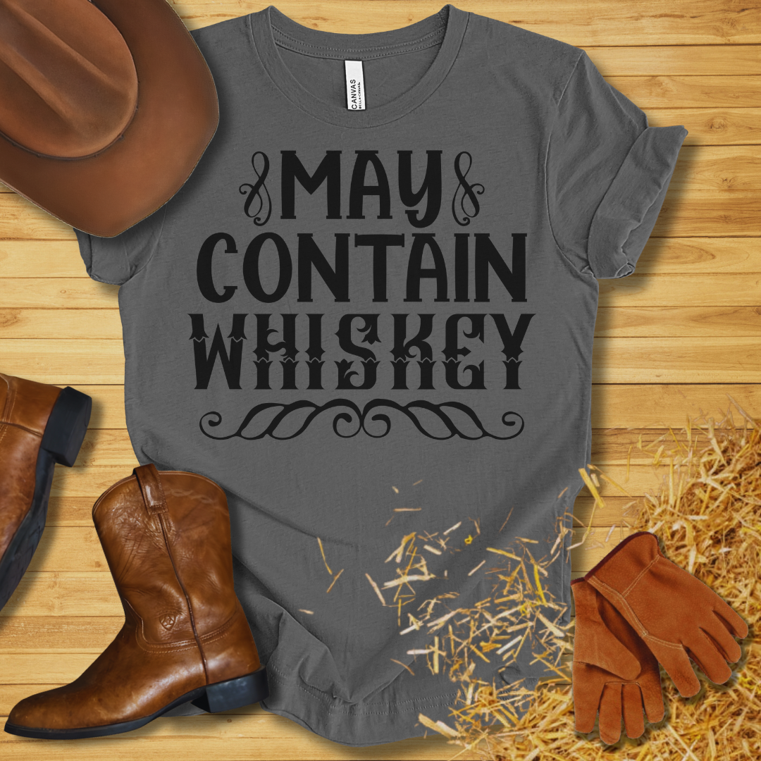 May Contain Whiskey T-Shirt