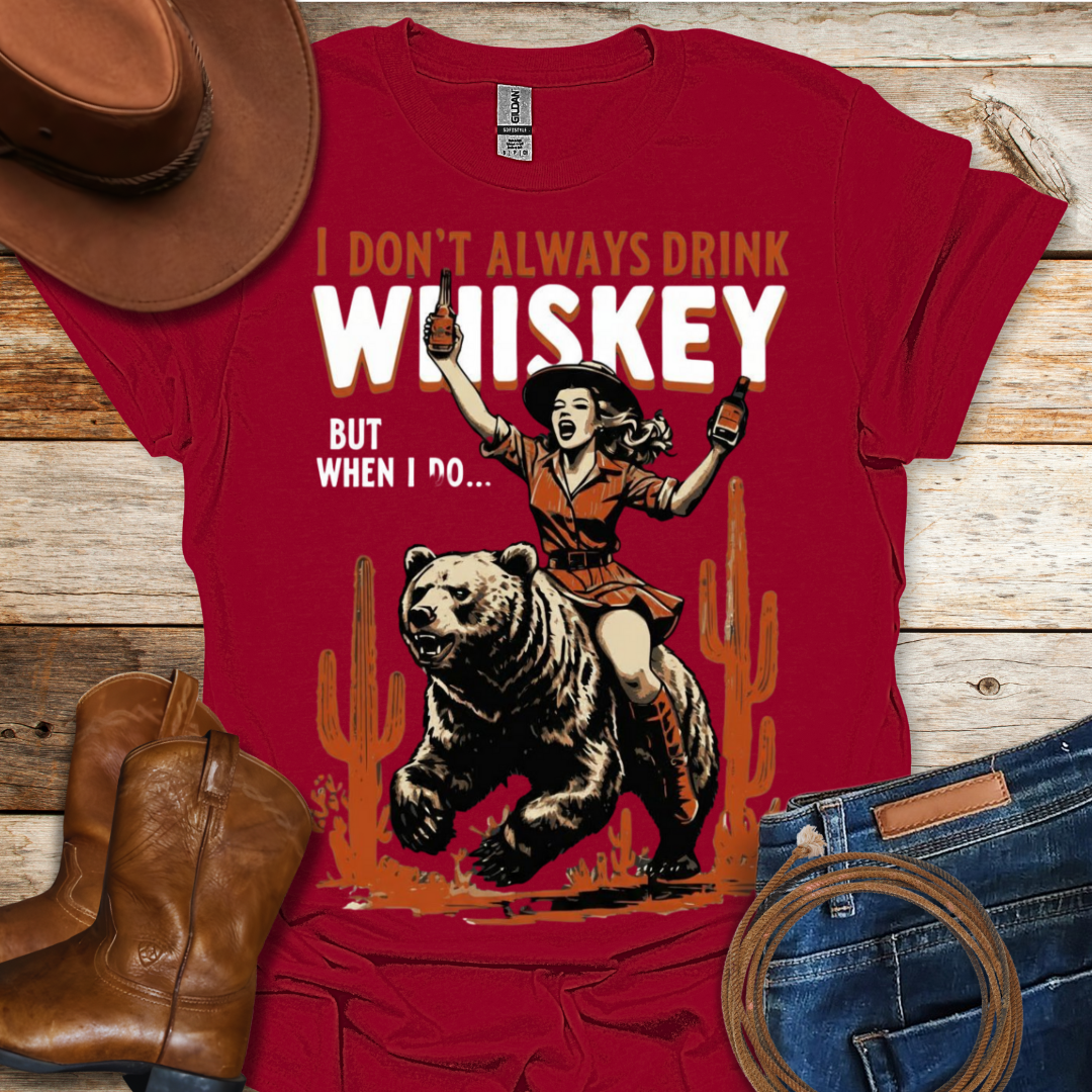 When I Drink Whiskey T-Shirt