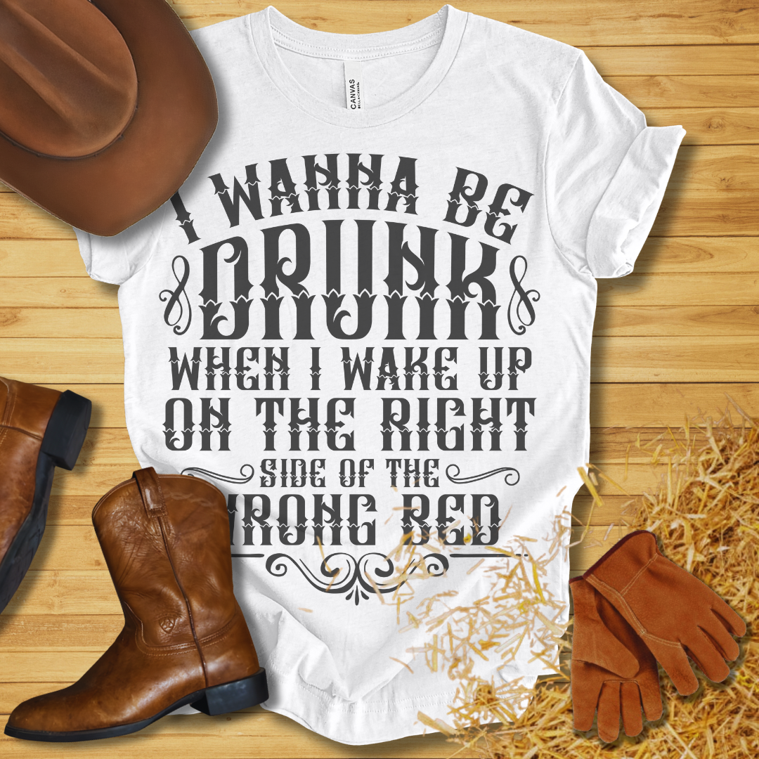 I Wanna Be Drunk T-Shirt