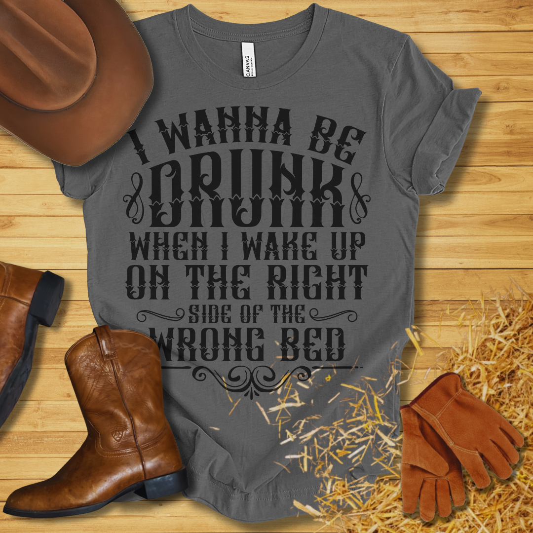 I Wanna Be Drunk T-Shirt
