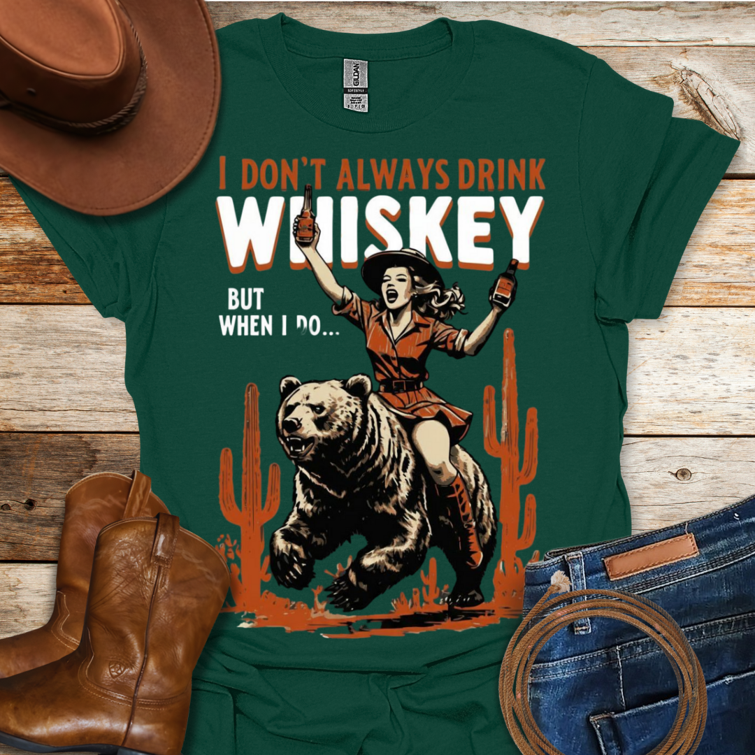 When I Drink Whiskey T-Shirt