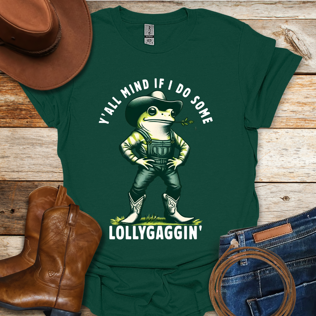 Lollygaggin T-Shirt