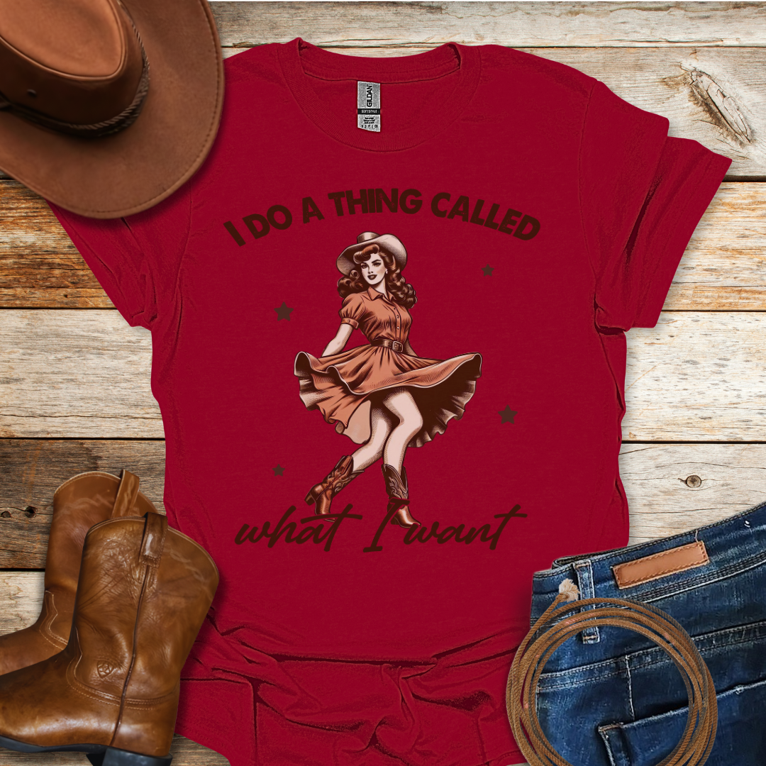 Cowgirl What I Want T-Shirt