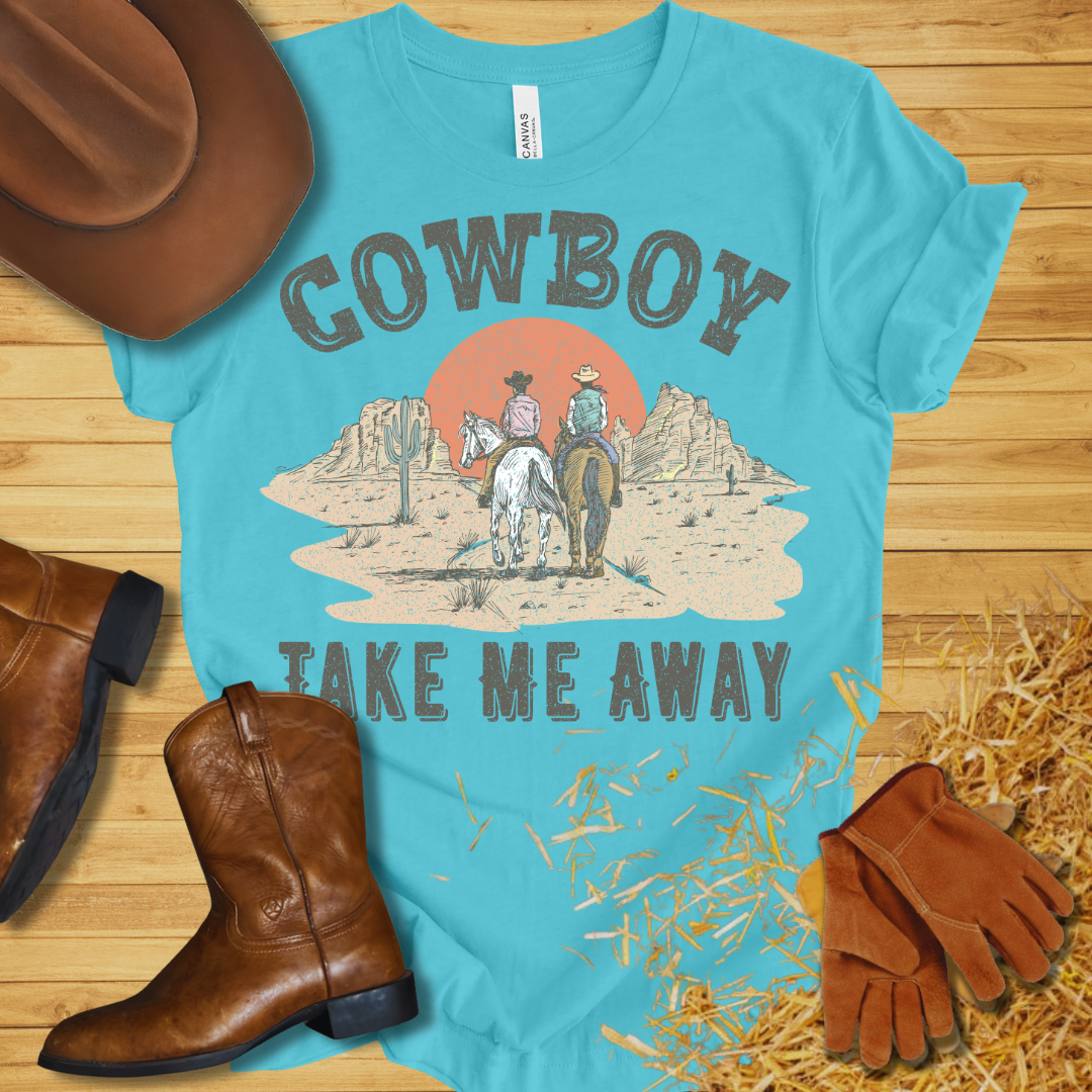 Cowboy Take Me Away T-Shirt