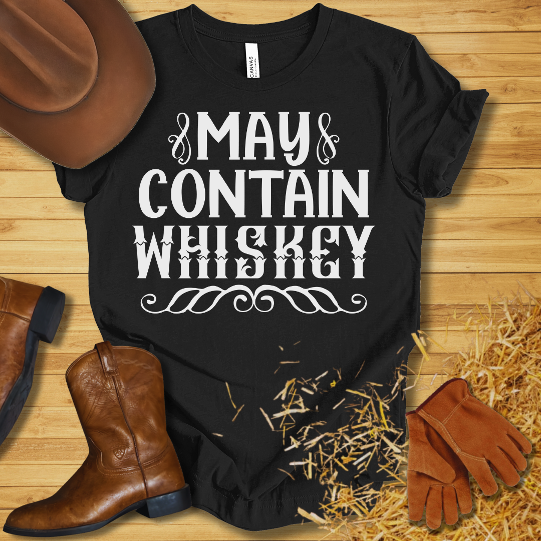 May Contain Whiskey T-Shirt