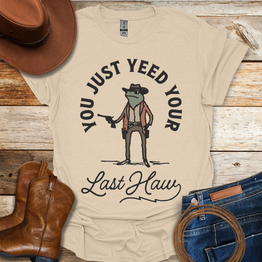 Yeed Your Last Haw T-Shirt