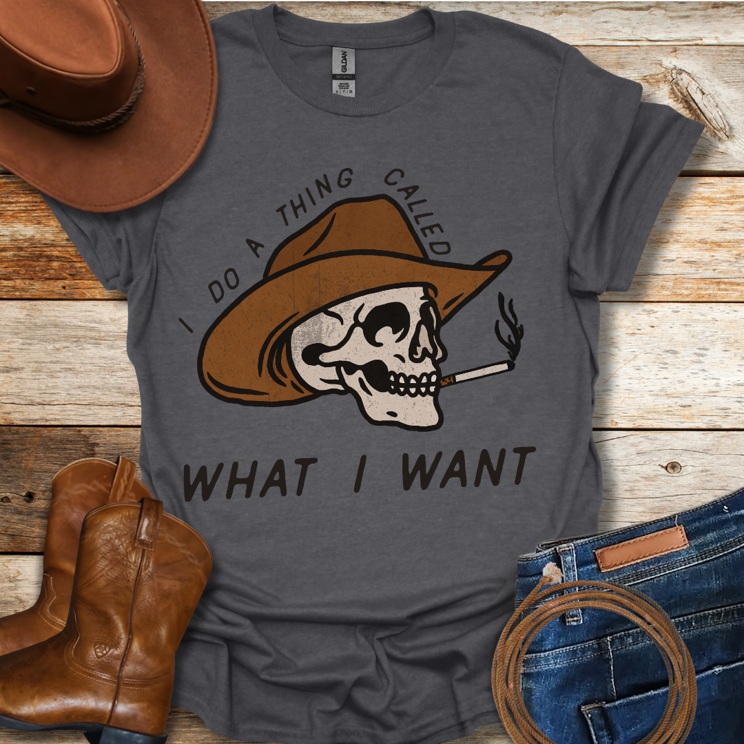 What I Want T-Shirt