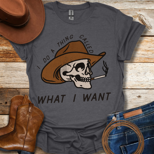 What I Want T-Shirt