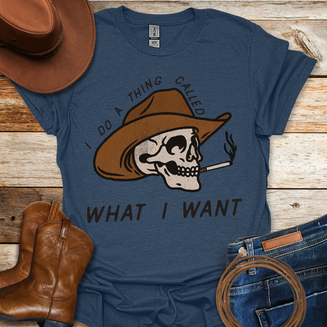 What I Want T-Shirt