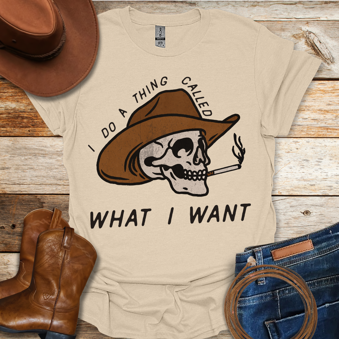 What I Want T-Shirt