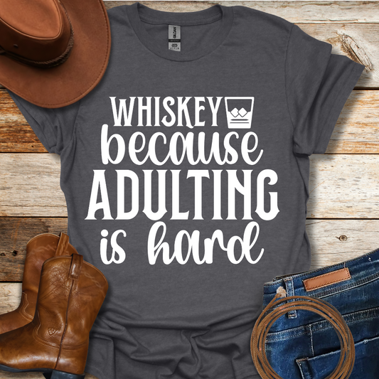Adulting is Hard T-Shirt