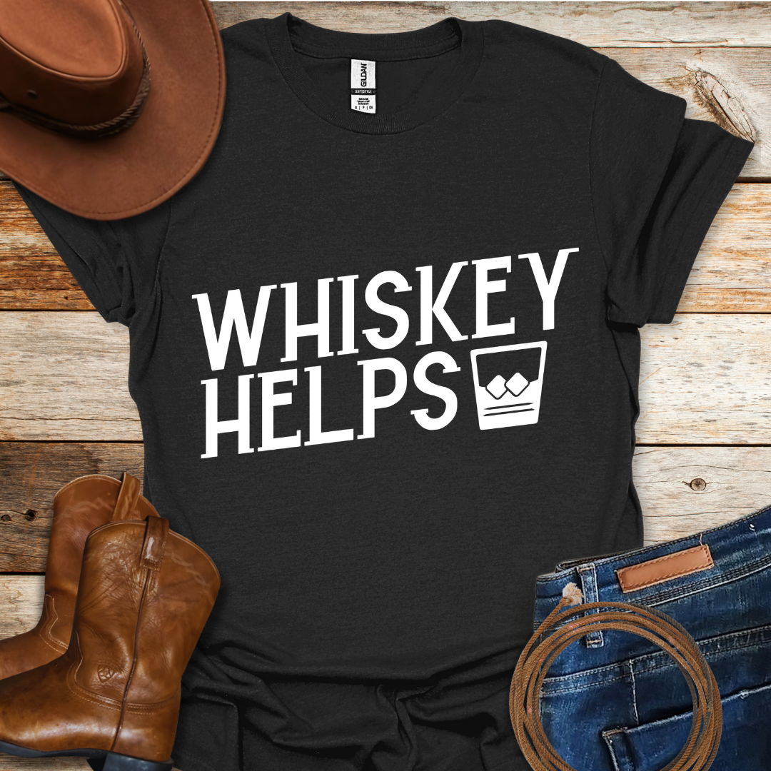 Whiskey Helps T-Shirt