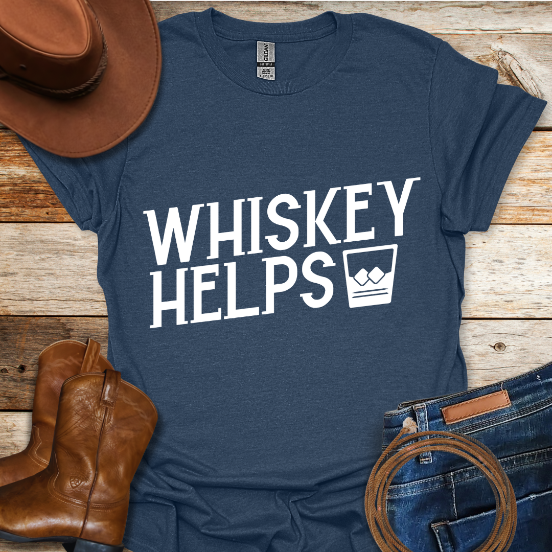 Whiskey Helps T-Shirt
