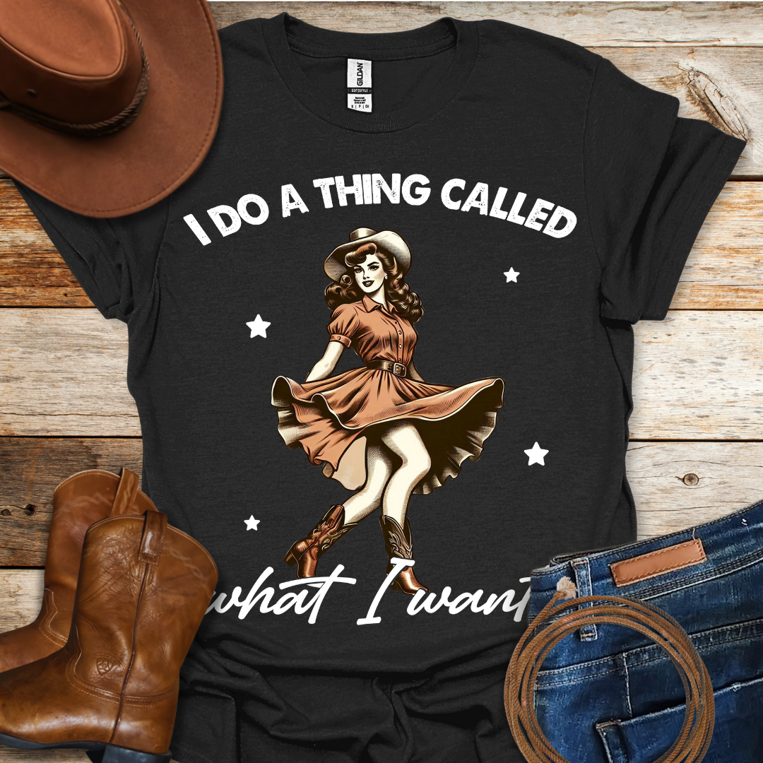 What I Want T-Shirt