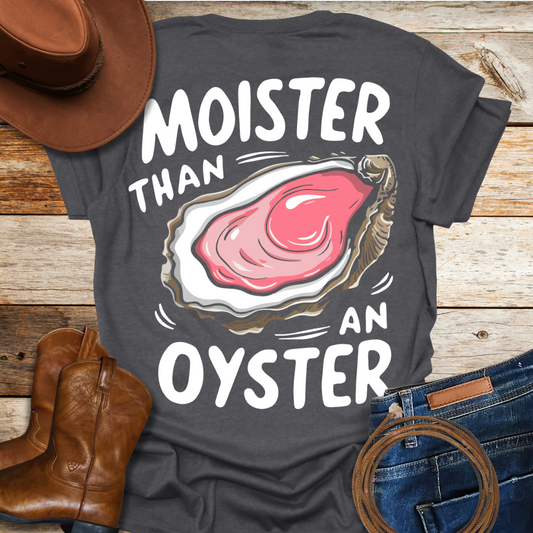 Moist Oyster T-Shirt (Back Print)