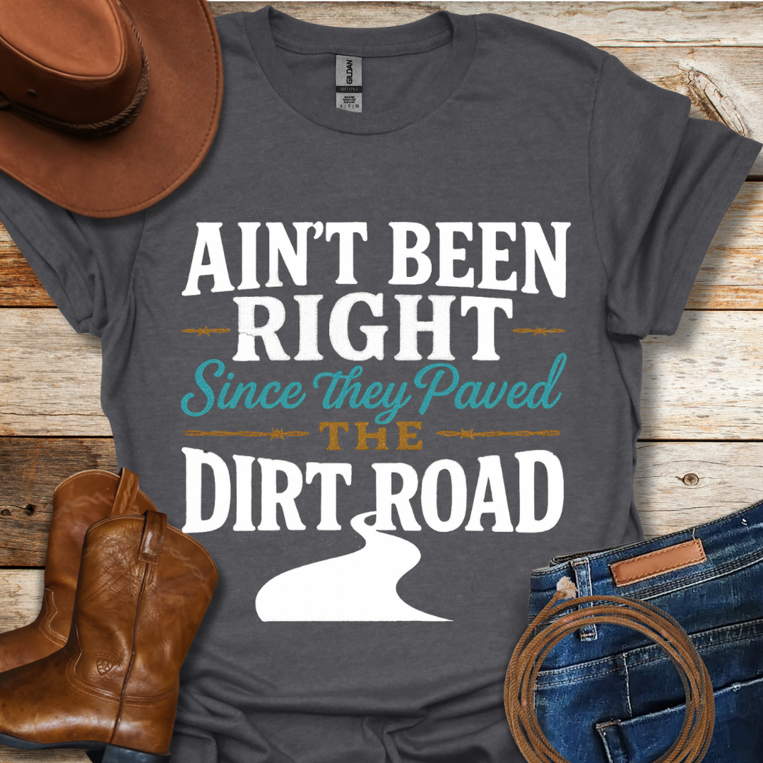 Aint Been RIght T-Shirt