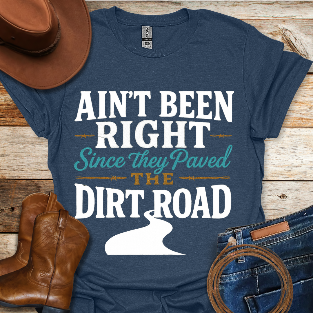 Aint Been RIght T-Shirt
