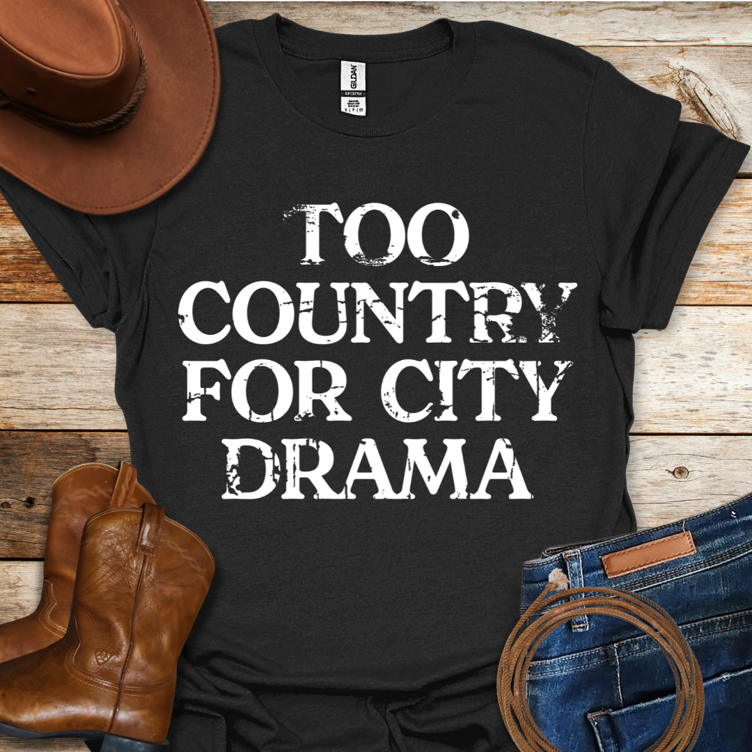Too Country T-Shirt