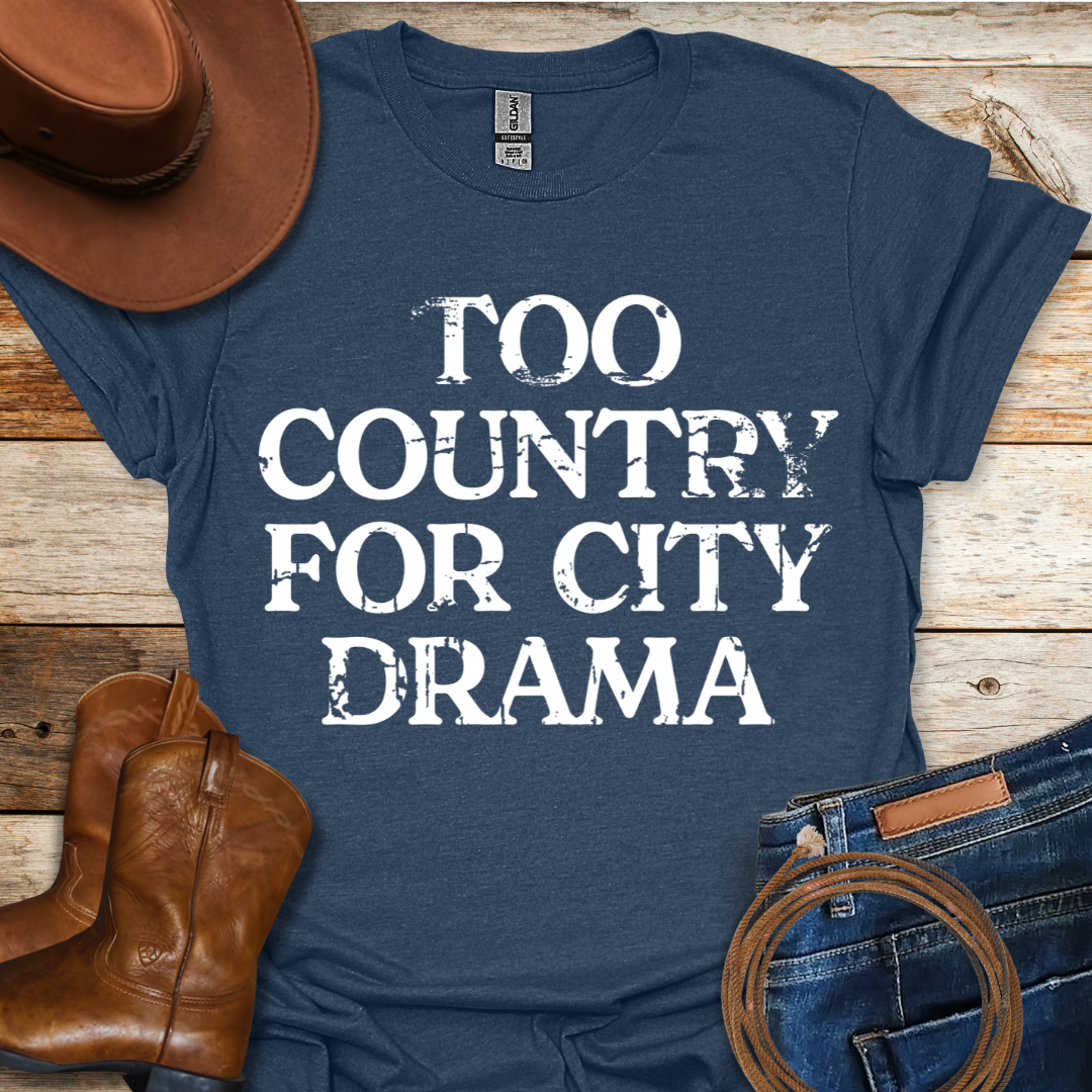 Too Country T-Shirt