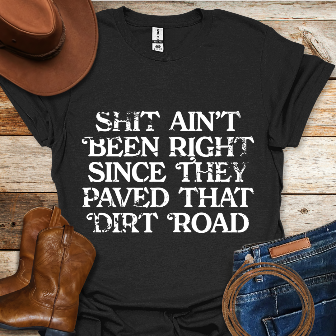 Aint Been Right T-Shirt