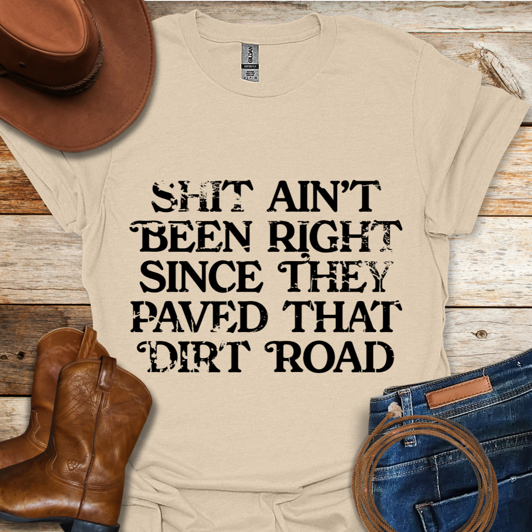 Aint Been Right T-Shirt