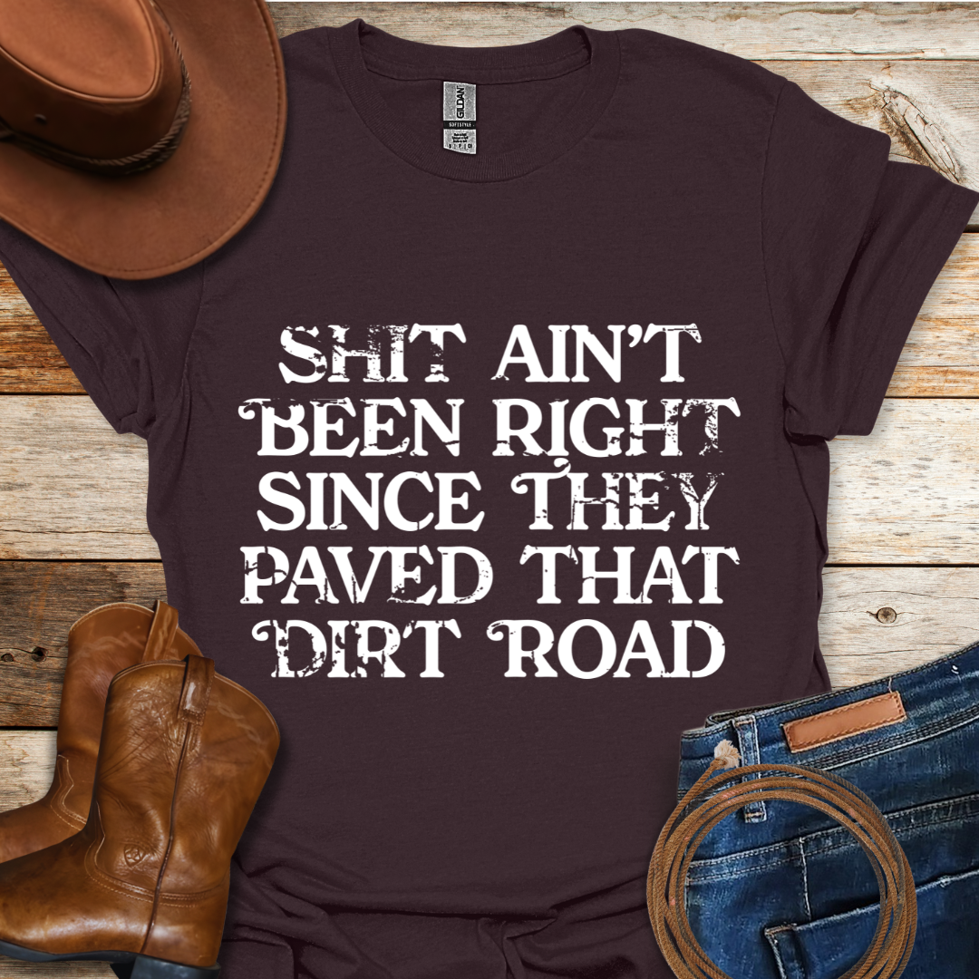 Aint Been Right T-Shirt